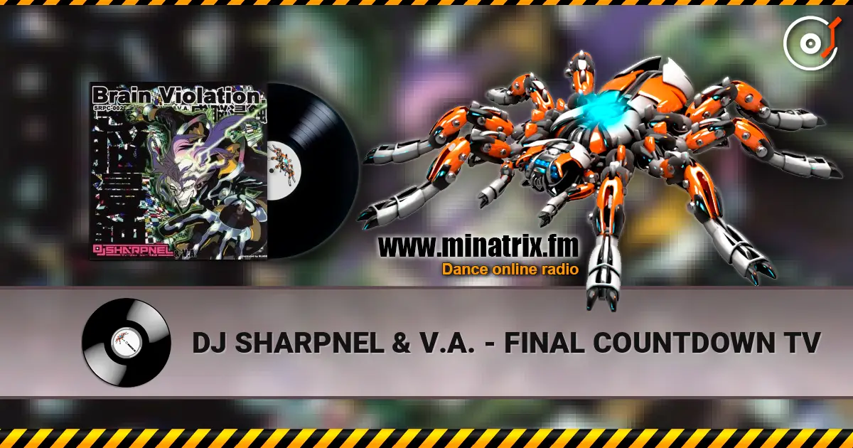DJ SHARPNEL & V.A. - FINAL COUNTDOWN TV écouter en ligne en haute qualité | Minatrix.FM
