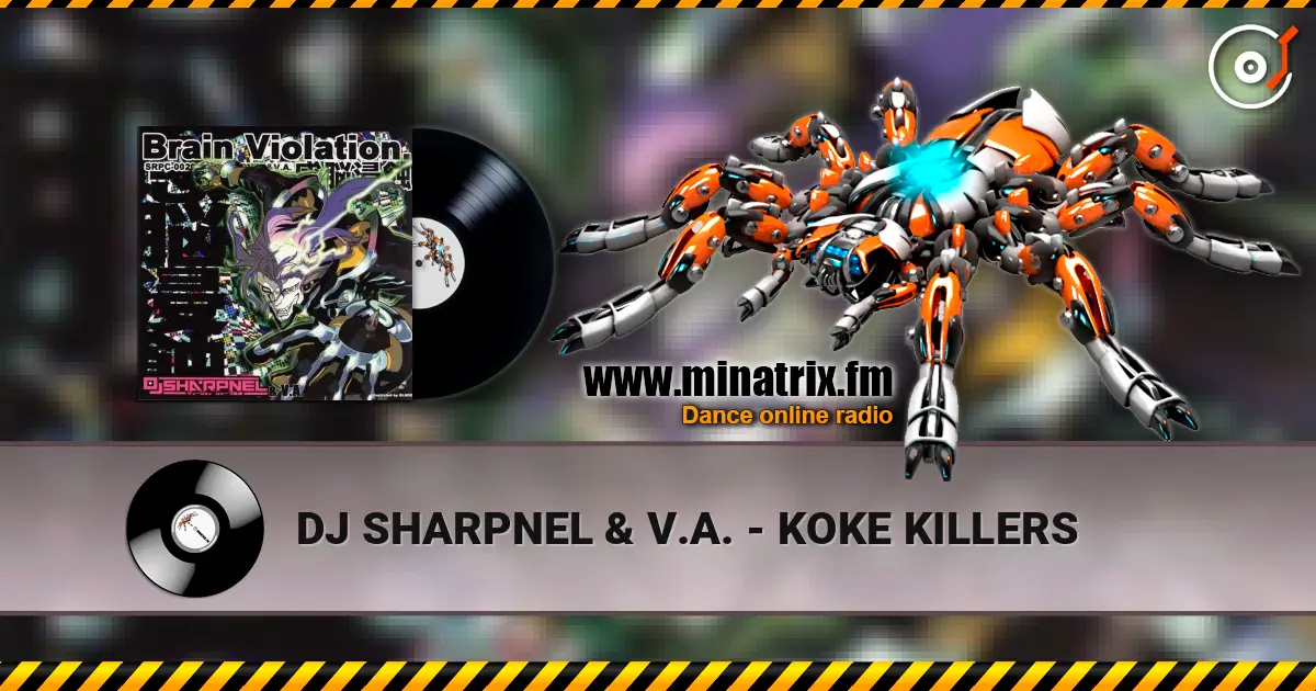 DJ SHARPNEL & V.A. - KOKE KILLERS écouter en ligne en haute qualité | Minatrix.FM