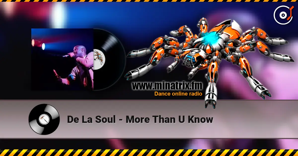 De La Soul - More Than U Know écouter en ligne en haute qualité | Minatrix.FM
