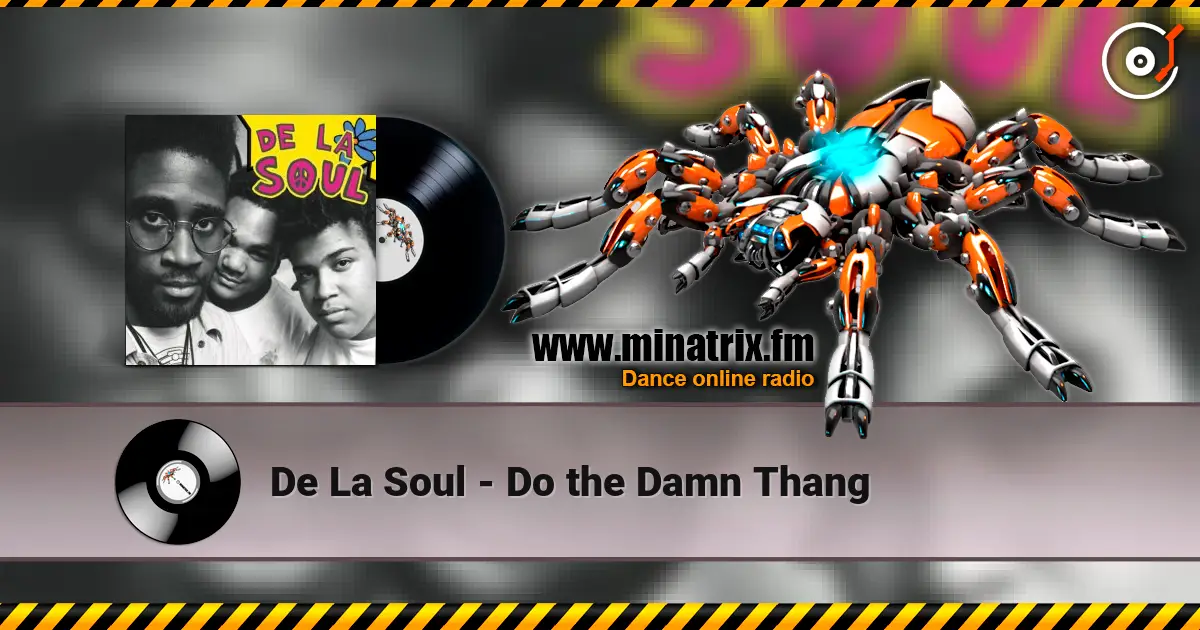 De La Soul - Do the Damn Thang écouter en ligne en haute qualité | Minatrix.FM