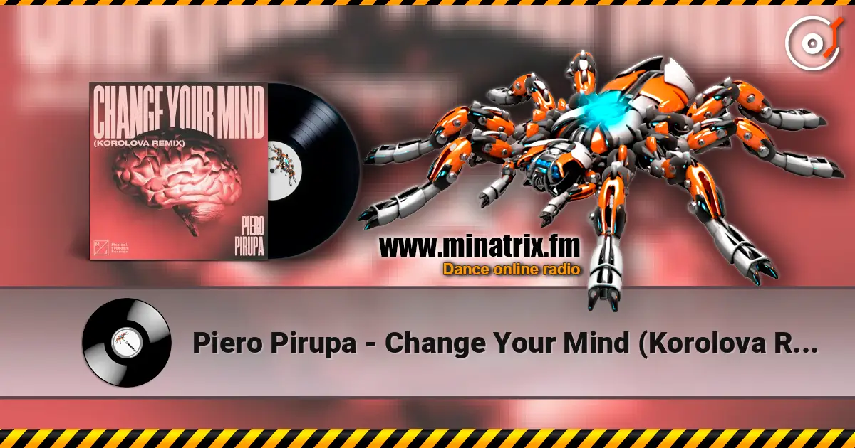 Piero Pirupa - Change Your Mind (Korolova Remix) écouter en ligne en haute qualité | Minatrix.FM
