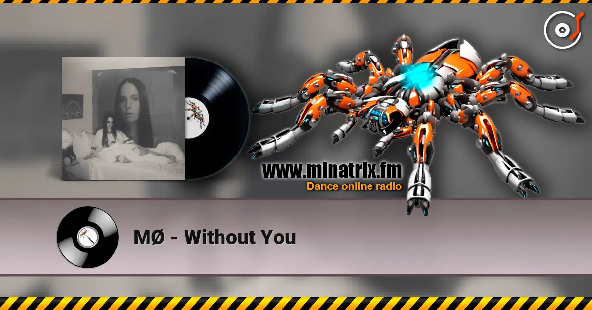 MØ - Without You écouter en ligne en haute qualité | Minatrix.FM
