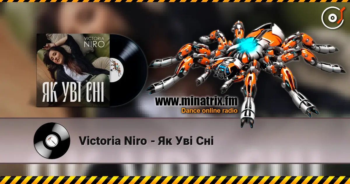 Victoria Niro - Як Уві Сні écouter en ligne en haute qualité | Minatrix.FM