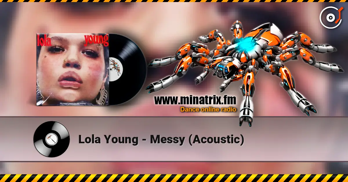 Lola Young - Messy (Acoustic) écouter en ligne en haute qualité | Minatrix.FM
