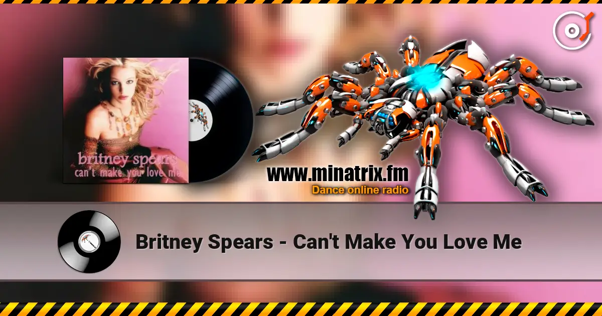 Britney Spears - Can't Make You Love Me écouter en ligne en haute qualité | Minatrix.FM