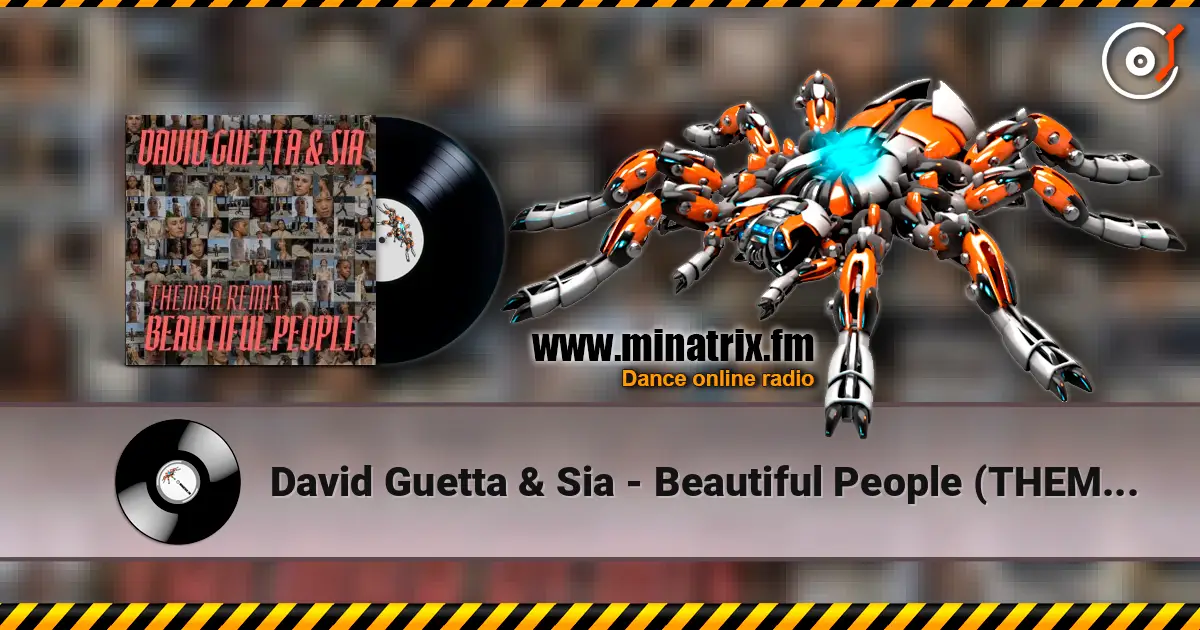 David Guetta & Sia - Beautiful People (THEMBA Remix) écouter en ligne en haute qualité | Minatrix.FM