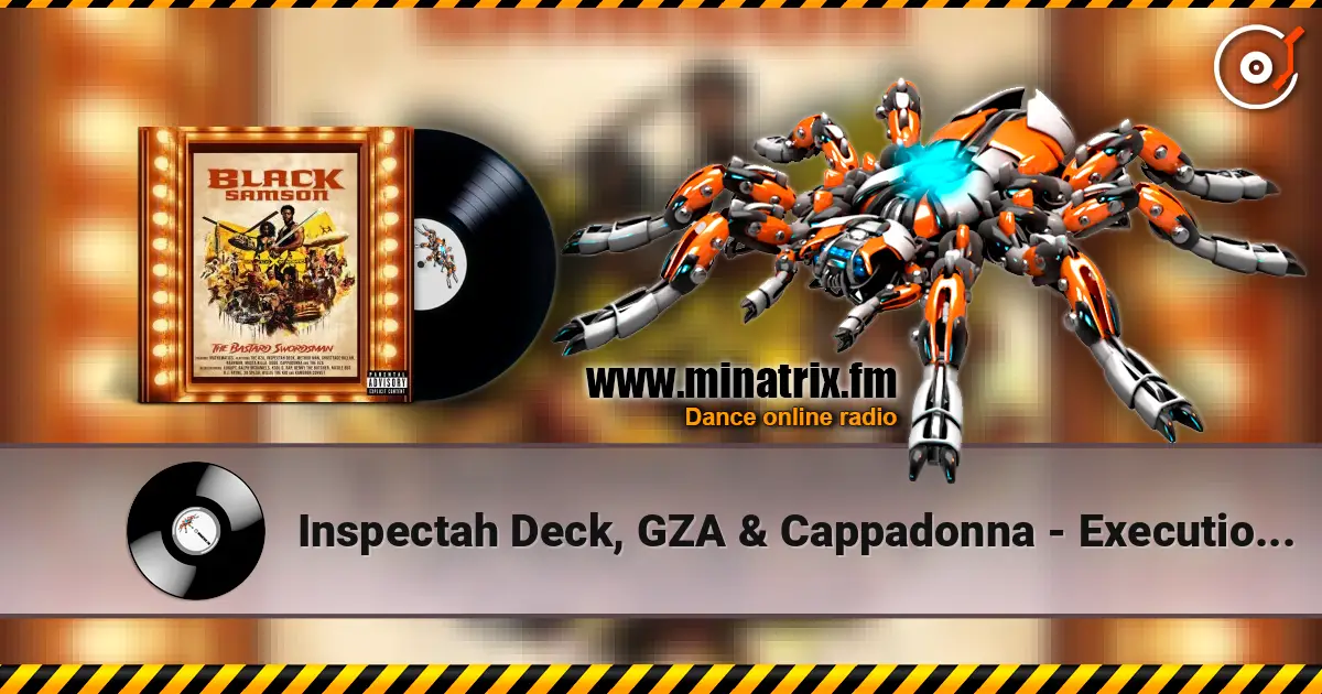 Inspectah Deck, GZA & Cappadonna - Executioners from Shaolin écouter en ligne en haute qualité | Minatrix.FM