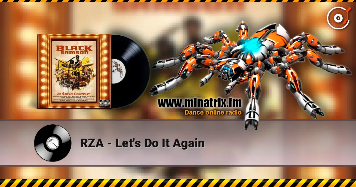 RZA - Let's Do It Again écouter en ligne en haute qualité | Minatrix.FM