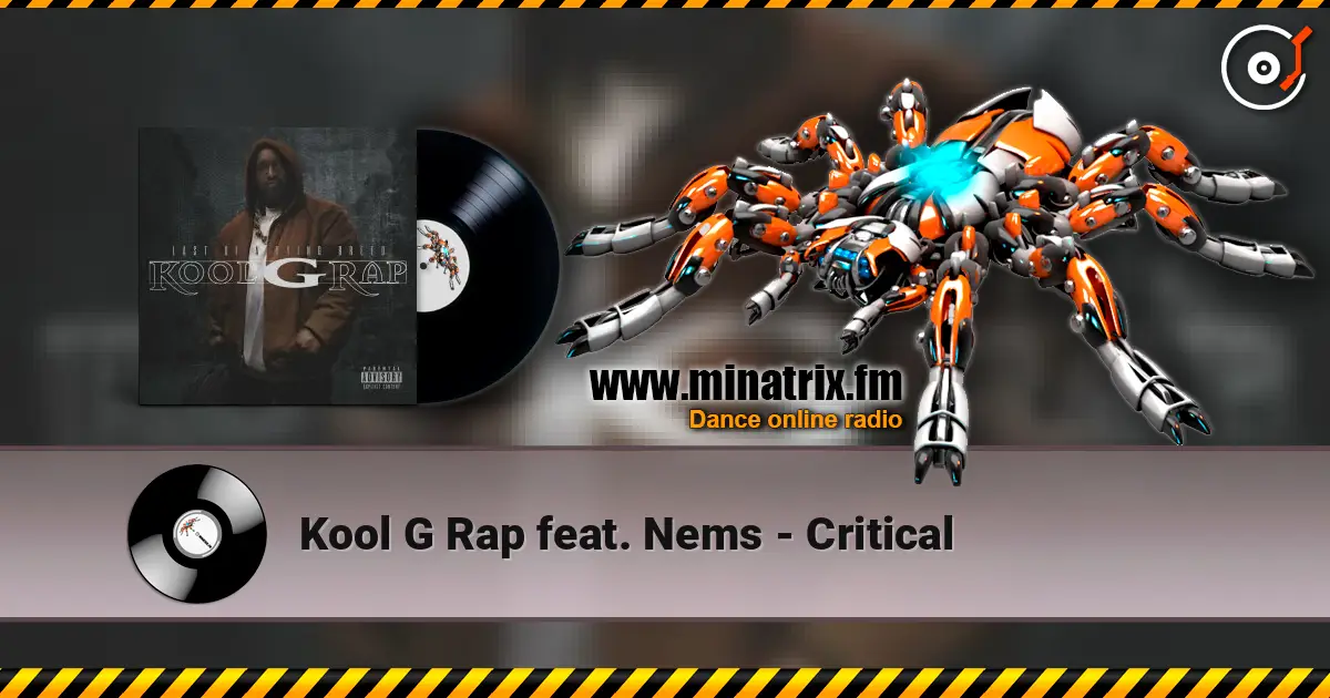 Kool G Rap feat. Nems - Critical écouter en ligne en haute qualité | Minatrix.FM