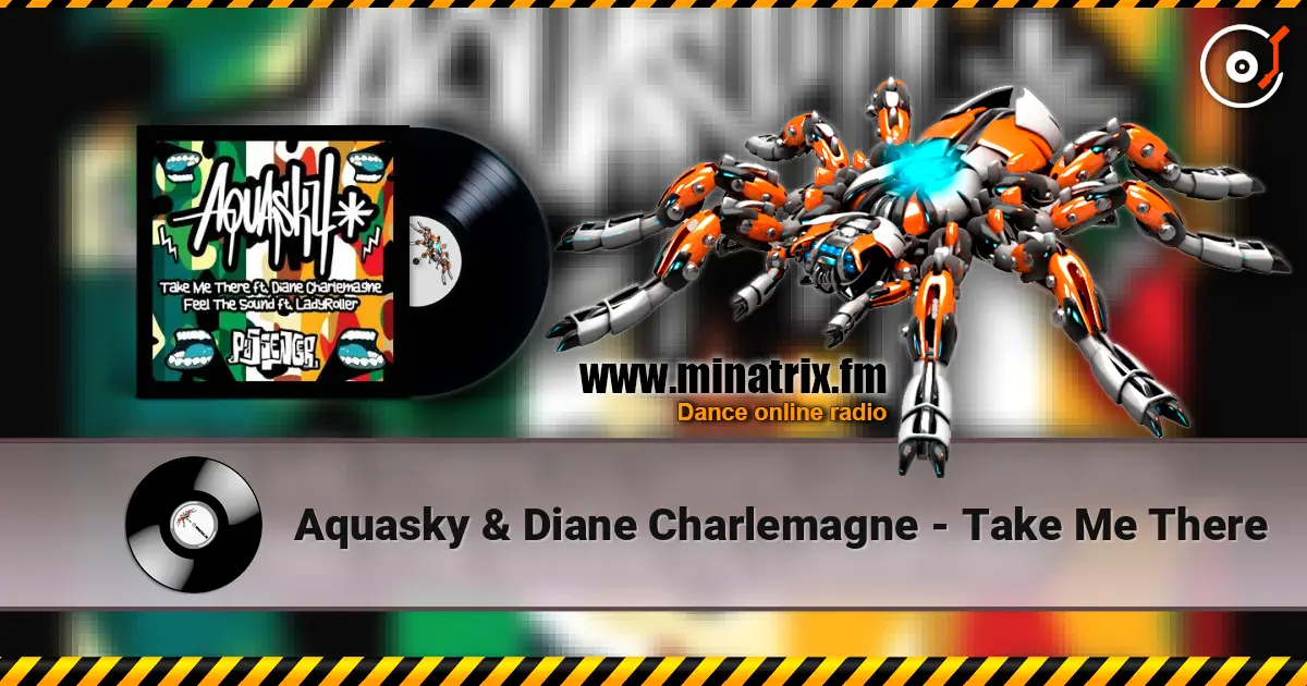 Aquasky & Diane Charlemagne - Take Me There écouter en ligne en haute qualité | Minatrix.FM