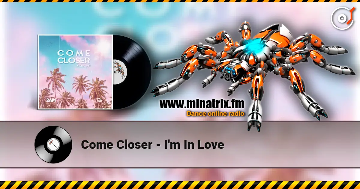 Come Closer - I'm In Love écouter en ligne en haute qualité | Minatrix.FM