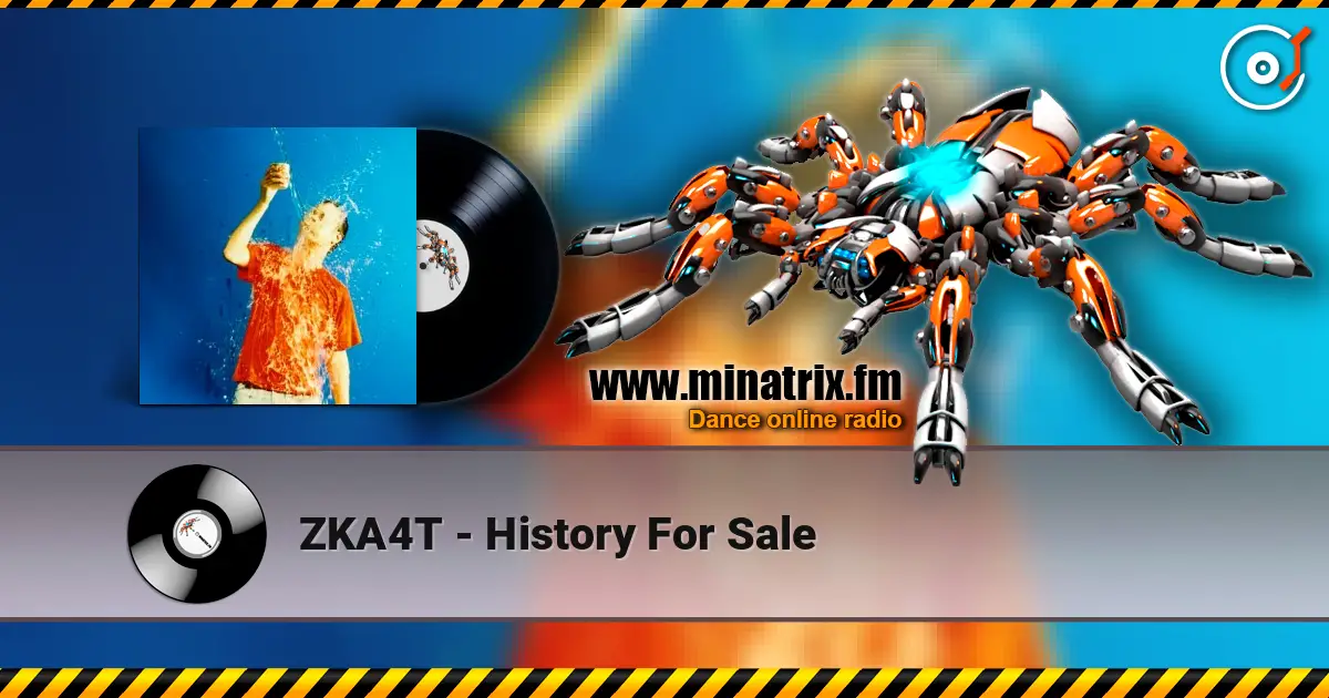 ZKA4T - History For Sale écouter en ligne en haute qualité | Minatrix.FM