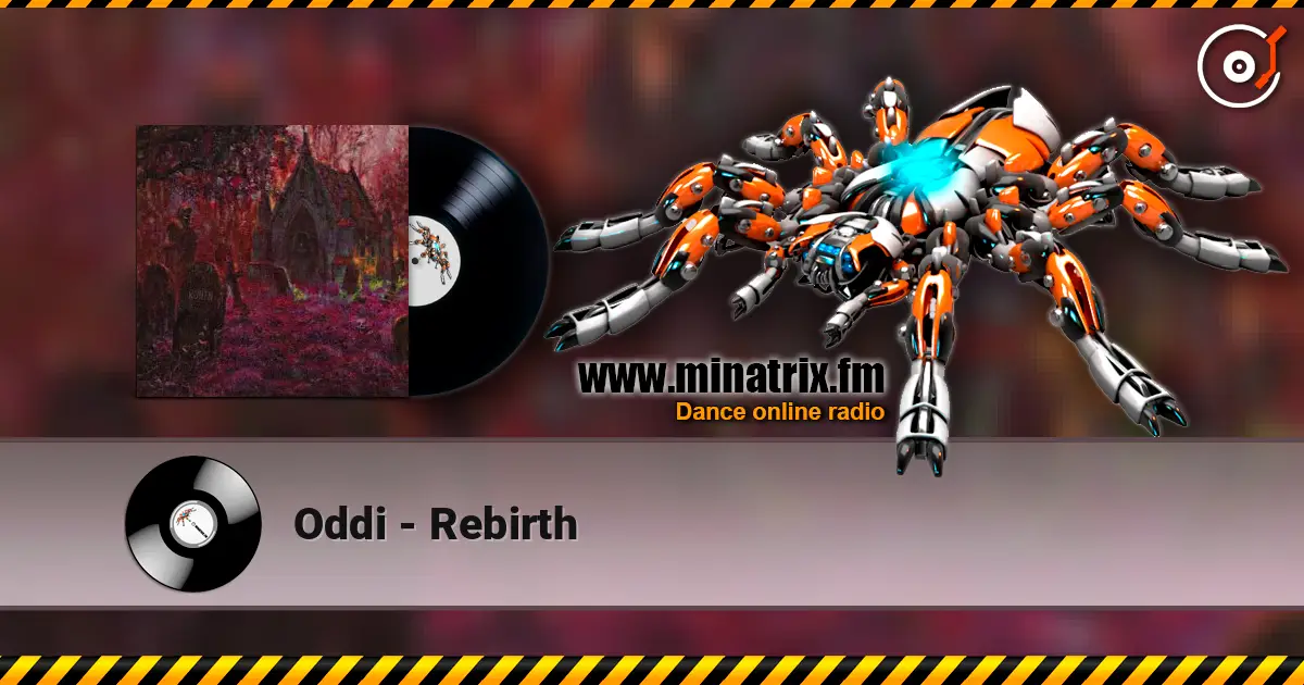 Oddi - Rebirth écouter en ligne en haute qualité | Minatrix.FM