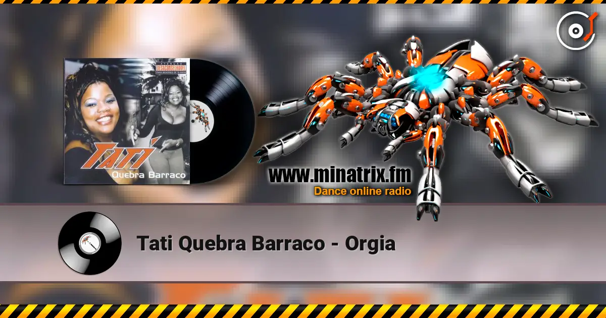 Tati Quebra Barraco - Orgia écouter en ligne en haute qualité | Minatrix.FM