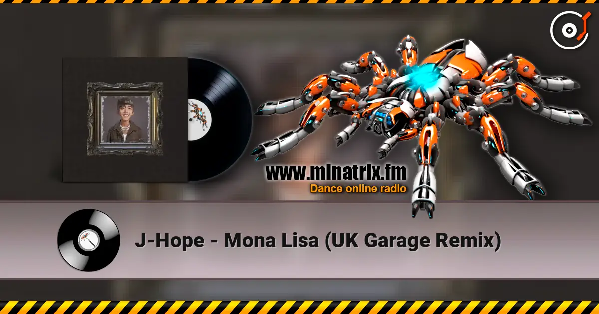 J-Hope - Mona Lisa (UK Garage Remix) écouter en ligne en haute qualité | Minatrix.FM