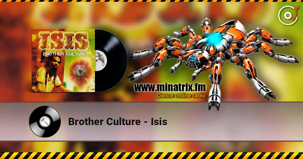 Brother Culture - Isis écouter en ligne en haute qualité | Minatrix.FM