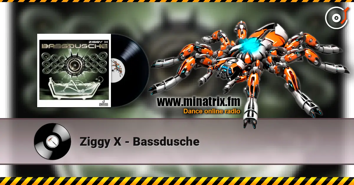 Ziggy X - Bassdusche écouter en ligne en haute qualité | Minatrix.FM