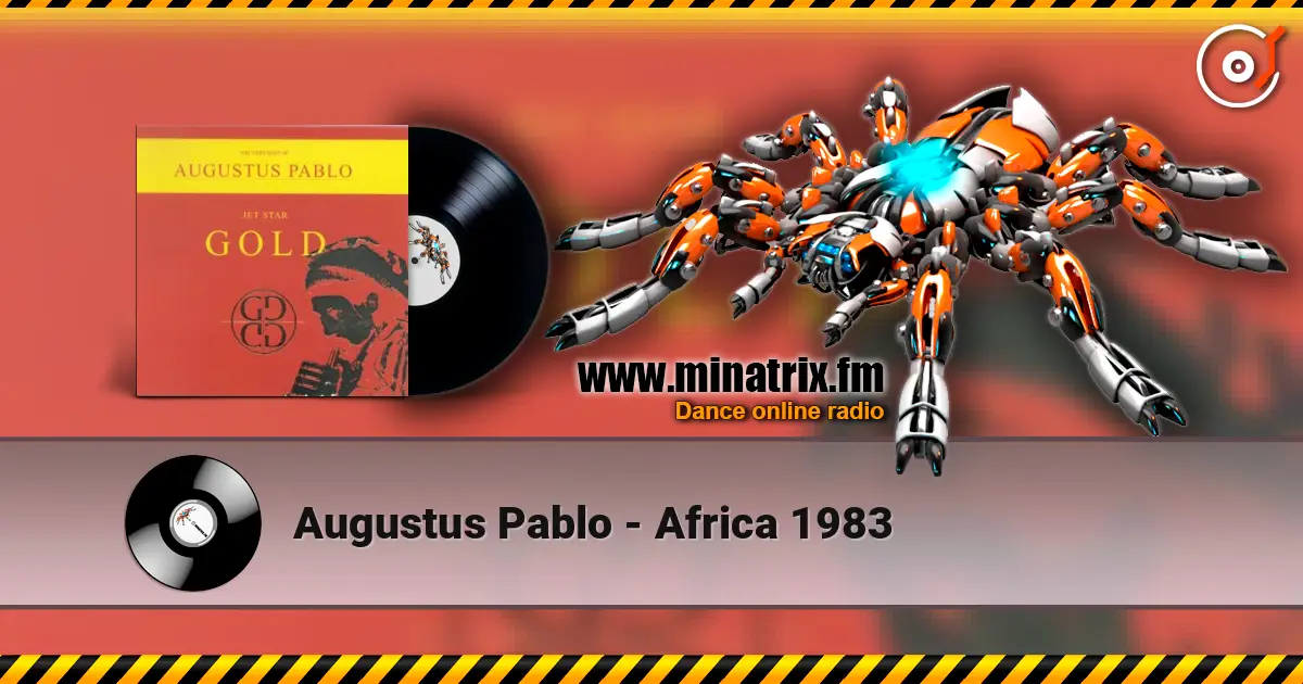 Augustus Pablo - Africa 1983 écouter en ligne en haute qualité | Minatrix.FM