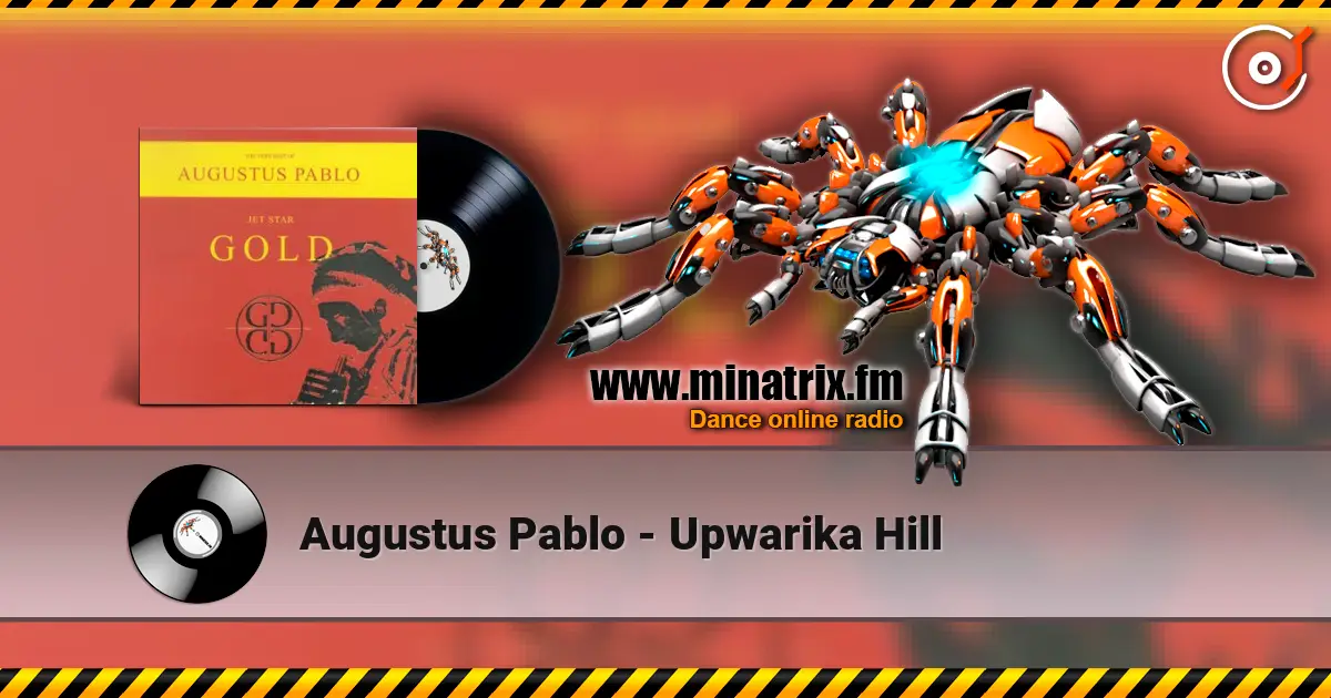 Augustus Pablo - Upwarika Hill écouter en ligne en haute qualité | Minatrix.FM