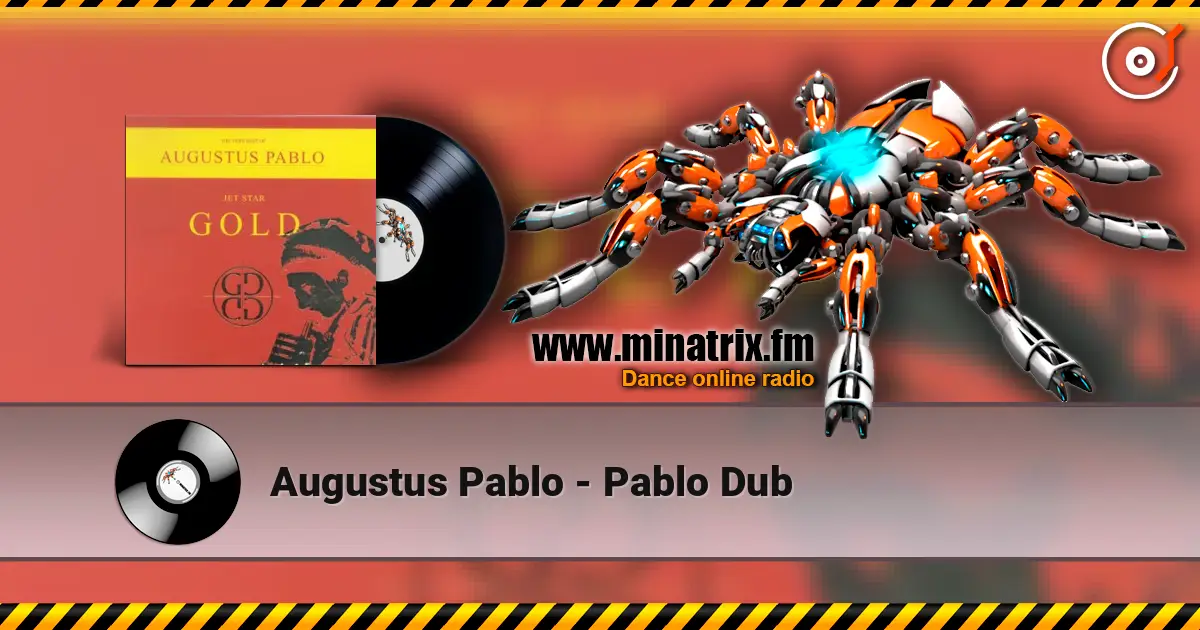 Augustus Pablo - Pablo Dub écouter en ligne en haute qualité | Minatrix.FM