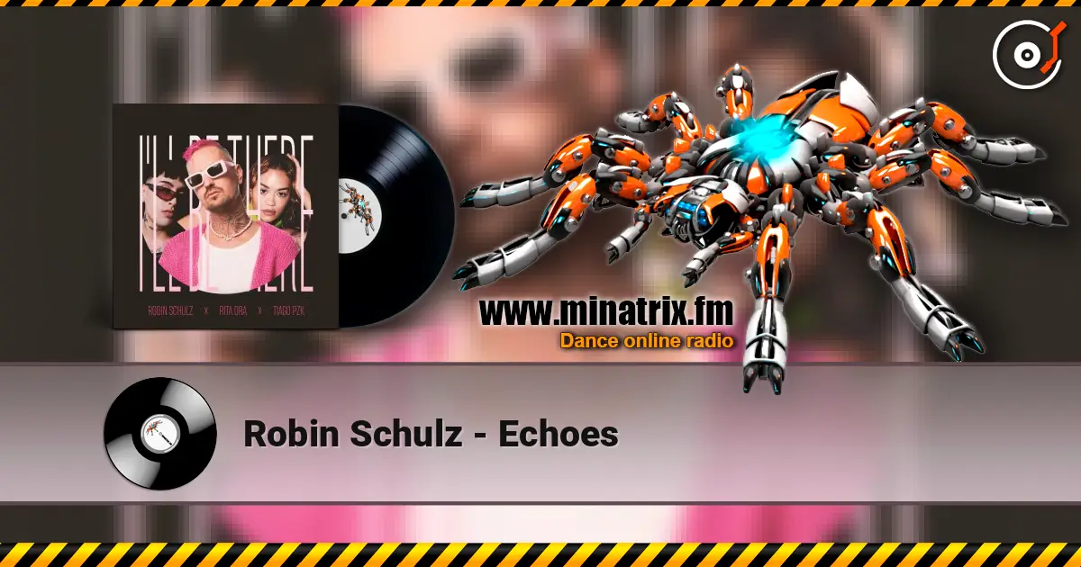 Robin Schulz - Echoes écouter en ligne en haute qualité | Minatrix.FM