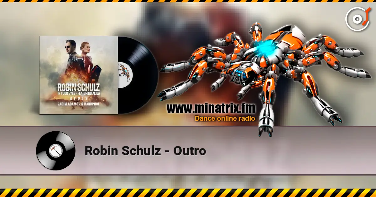 Robin Schulz - Outro écouter en ligne en haute qualité | Minatrix.FM