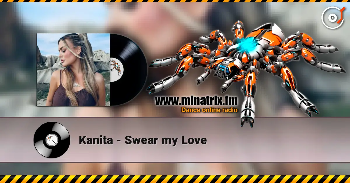 Kanita - Swear my Love écouter en ligne en haute qualité | Minatrix.FM