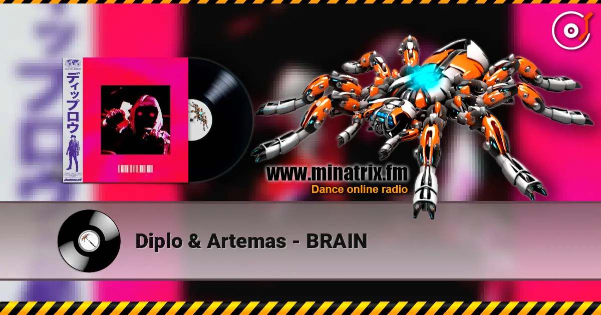 Diplo & Artemas - BRAIN écouter en ligne en haute qualité | Minatrix.FM
