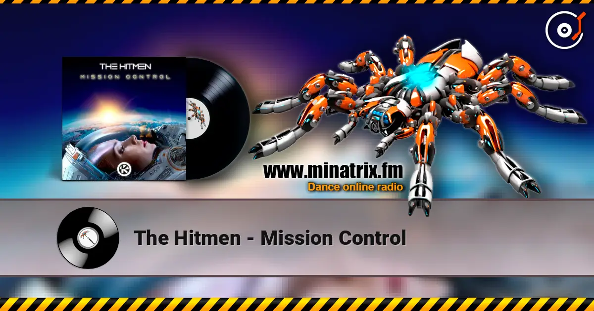 The Hitmen - Mission Control écouter en ligne en haute qualité | Minatrix.FM