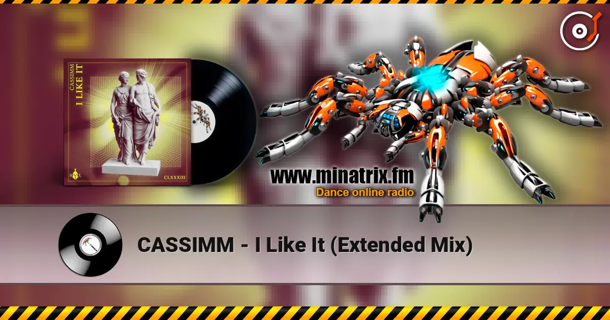 CASSIMM - I Like It (Extended Mix) écouter en ligne en haute qualité | Minatrix.FM
