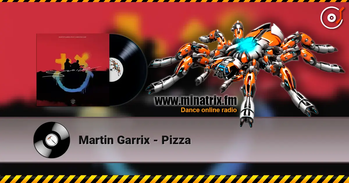 Martin Garrix - Pizza écouter en ligne en haute qualité | Minatrix.FM