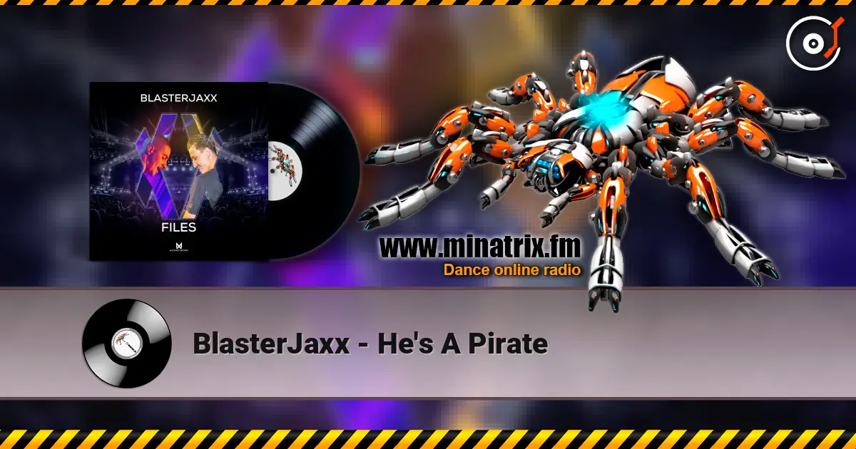 BlasterJaxx - He's A Pirate écouter en ligne en haute qualité | Minatrix.FM