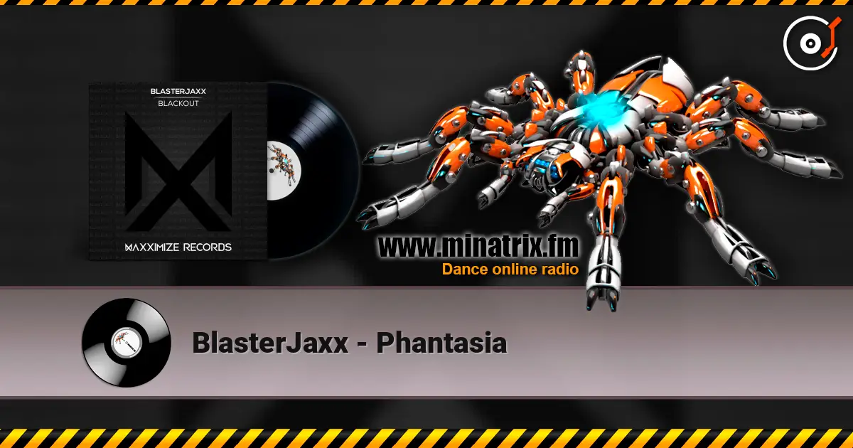 BlasterJaxx - Phantasia écouter en ligne en haute qualité | Minatrix.FM