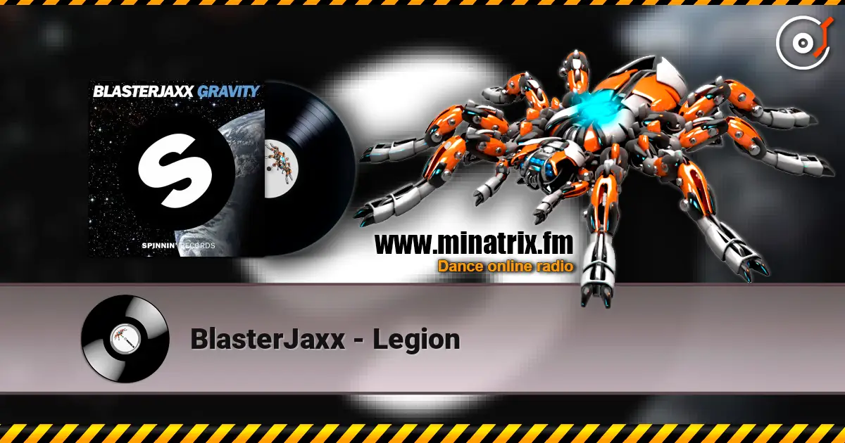 BlasterJaxx - Legion écouter en ligne en haute qualité | Minatrix.FM