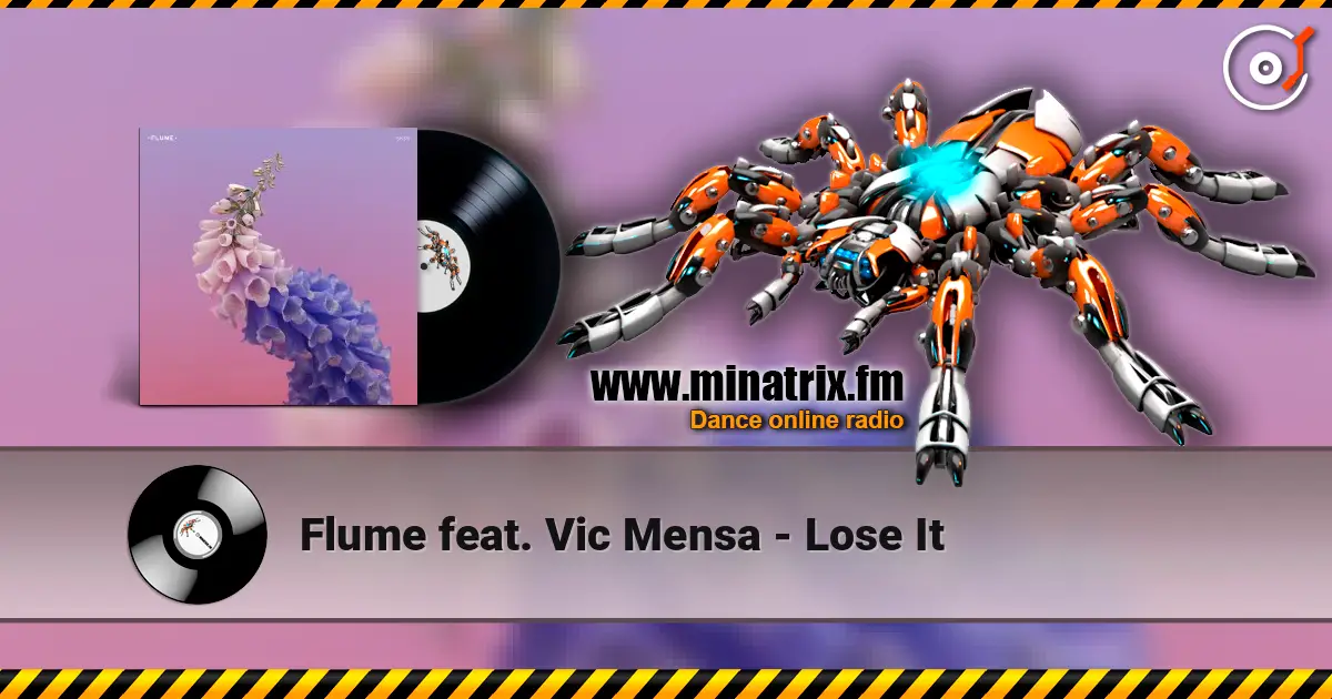 Flume feat. Vic Mensa - Lose It écouter en ligne en haute qualité | Minatrix.FM
