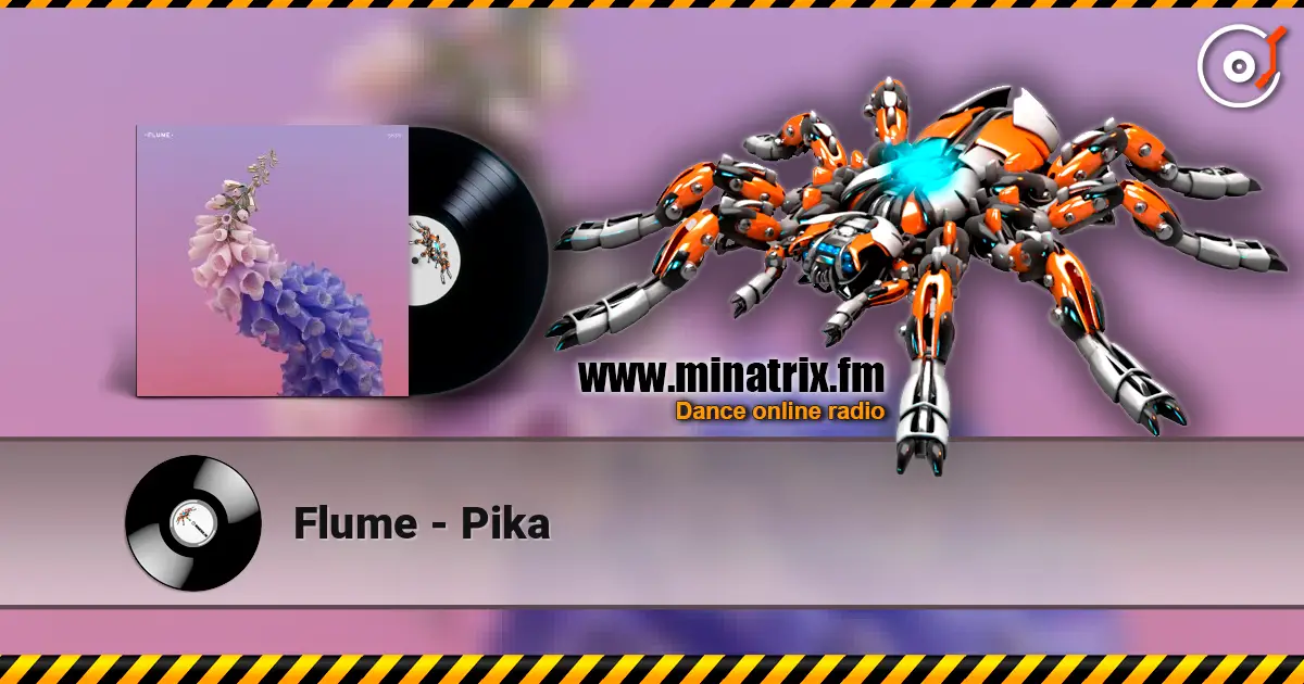 Flume - Pika écouter en ligne en haute qualité | Minatrix.FM