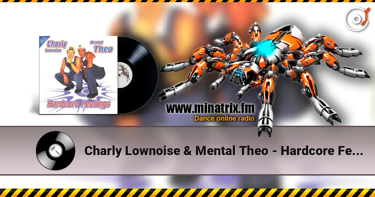 Charly Lownoise & Mental Theo - Hardcore Feelings (Trance Mix) écouter en ligne en haute qualité | Minatrix.FM