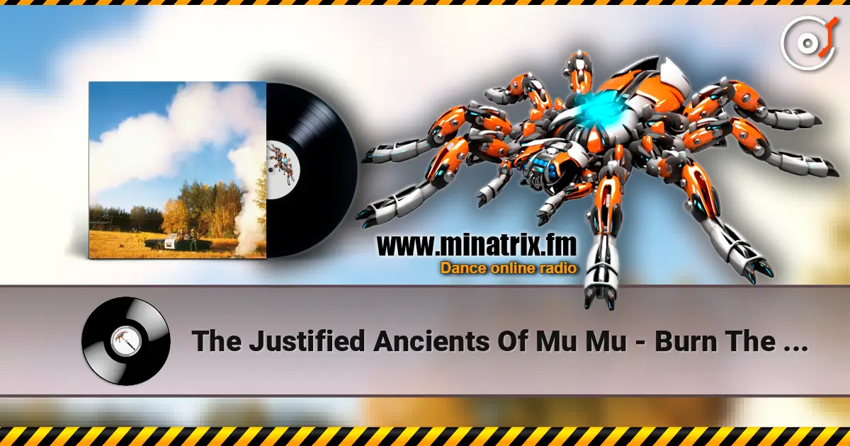 The Justified Ancients Of Mu Mu - Burn The Beat écouter en ligne en haute qualité | Minatrix.FM