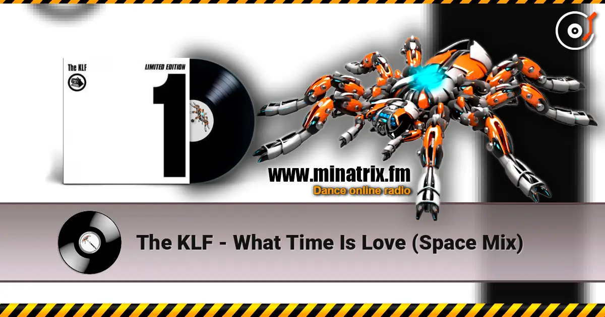The KLF - What Time Is Love (Space Mix) écouter en ligne en haute qualité | Minatrix.FM