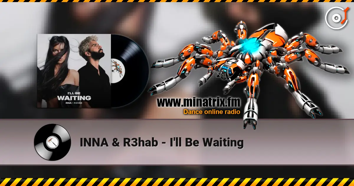INNA & R3hab - I'll Be Waiting écouter en ligne en haute qualité | Minatrix.FM