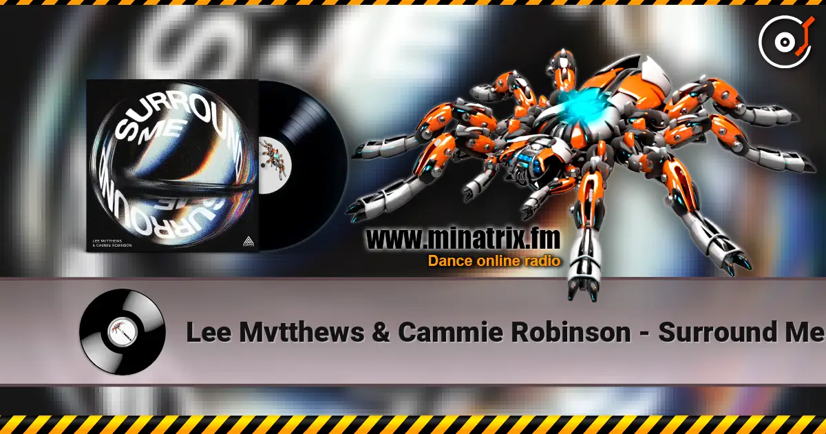 Lee Mvtthews & Cammie Robinson - Surround Me écouter en ligne en haute qualité | Minatrix.FM