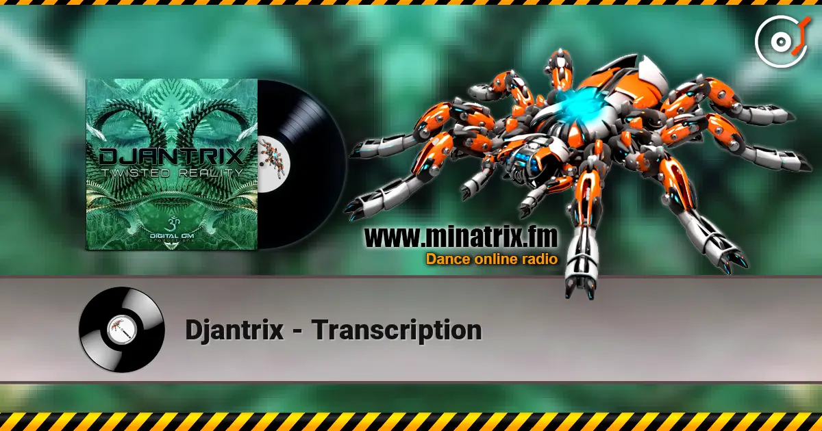 Djantrix - Transcription écouter en ligne en haute qualité | Minatrix.FM