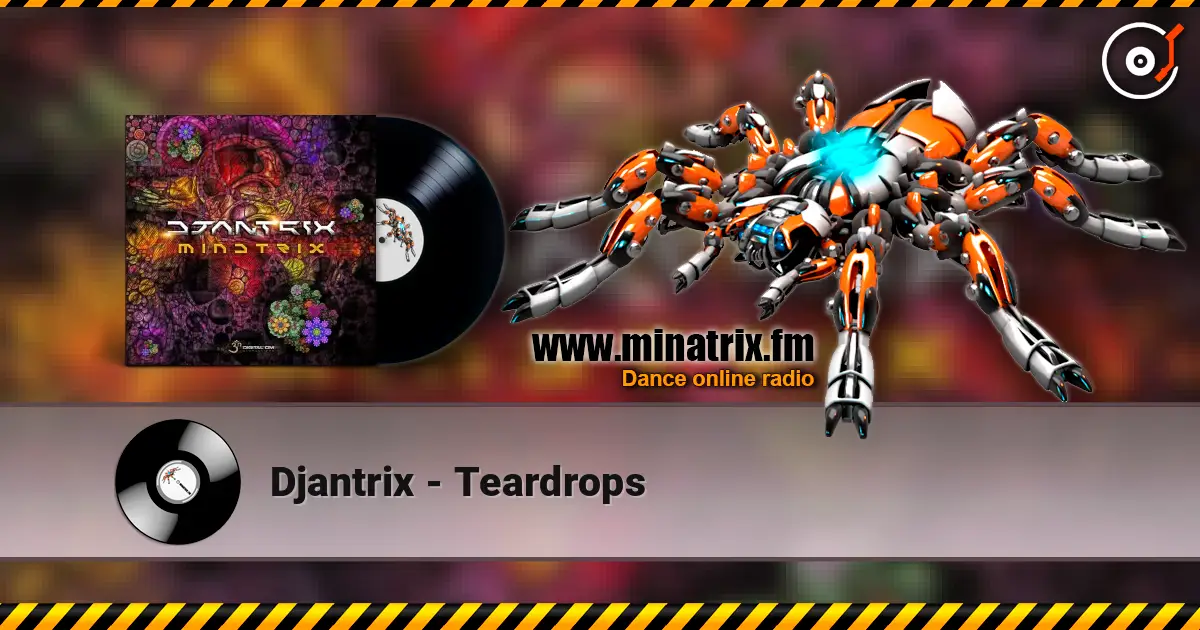 Djantrix - Teardrops écouter en ligne en haute qualité | Minatrix.FM