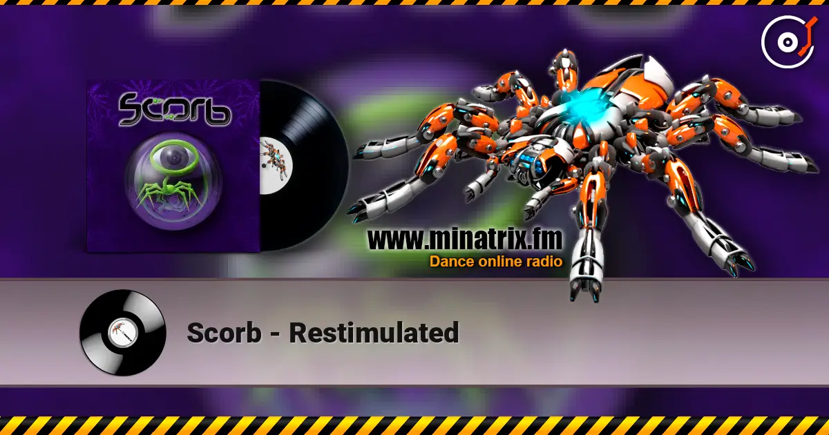 Scorb - Restimulated écouter en ligne en haute qualité | Minatrix.FM