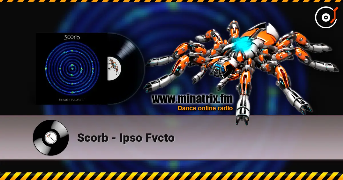 Scorb - Ipso Fvcto écouter en ligne en haute qualité | Minatrix.FM