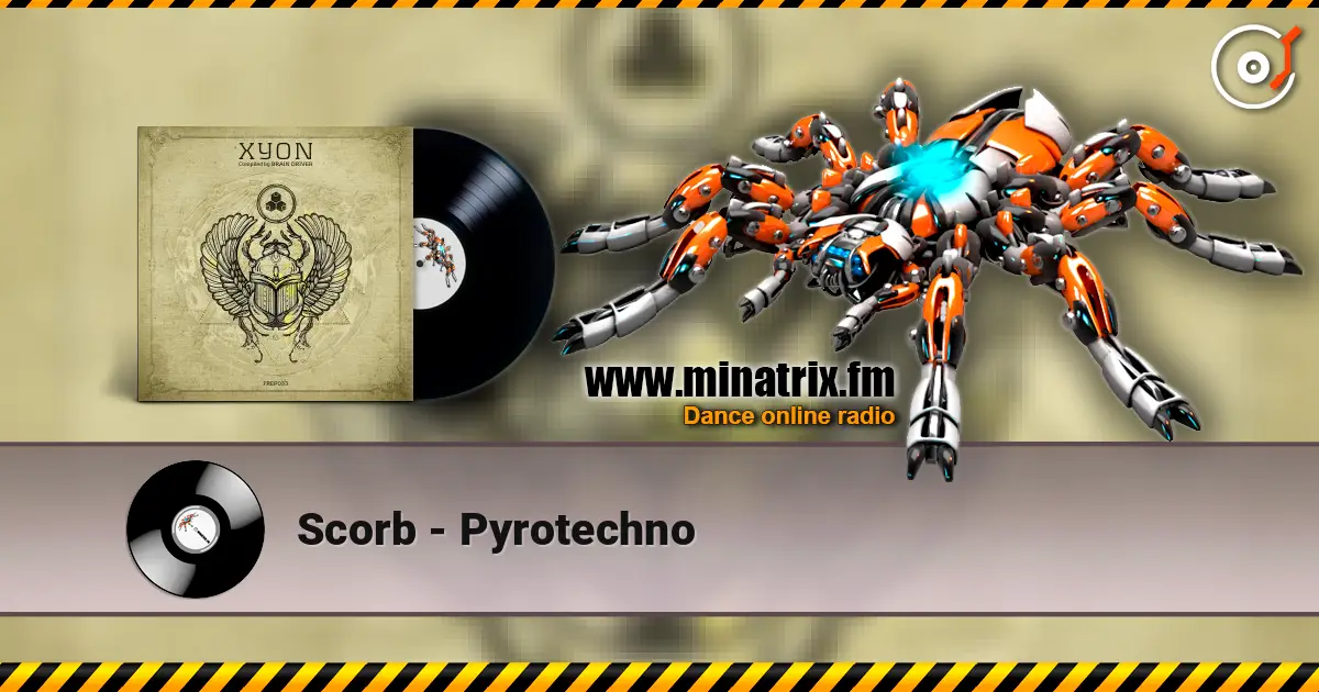 Scorb - Pyrotechno écouter en ligne en haute qualité | Minatrix.FM