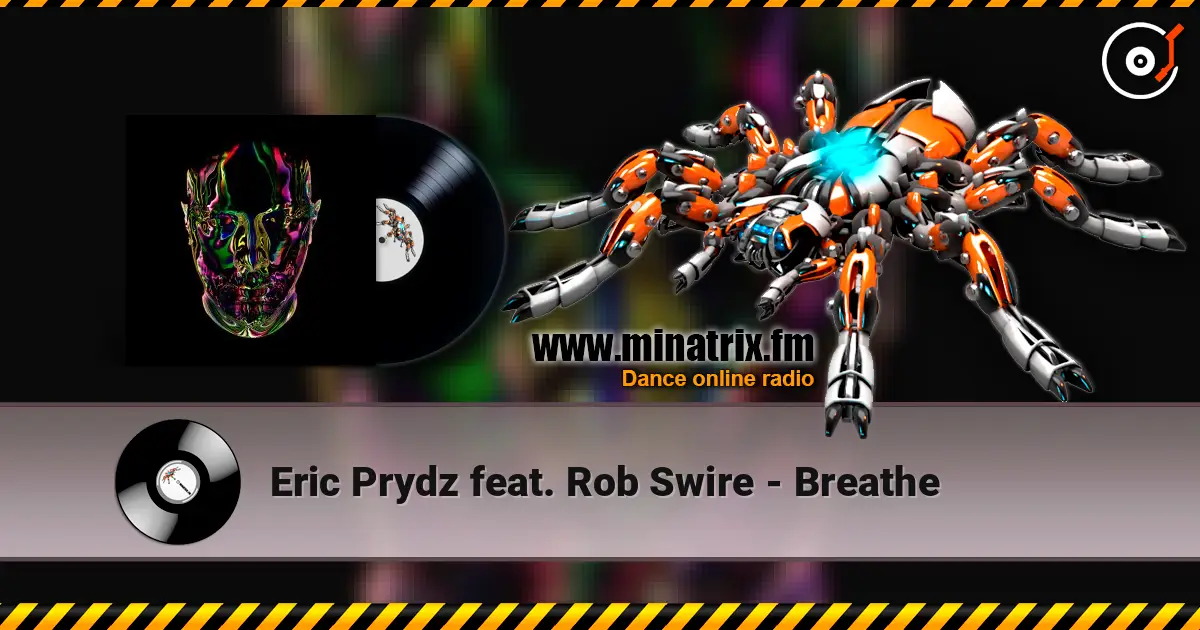 Eric Prydz feat. Rob Swire - Breathe écouter en ligne en haute qualité | Minatrix.FM