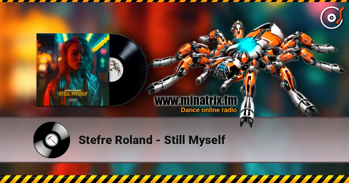 Stefre Roland - Still Myself écouter en ligne en haute qualité | Minatrix.FM