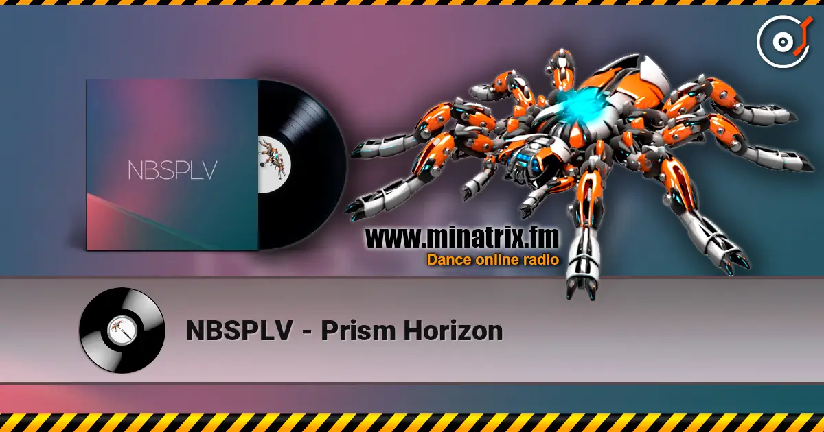 NBSPLV - Prism Horizon écouter en ligne en haute qualité | Minatrix.FM