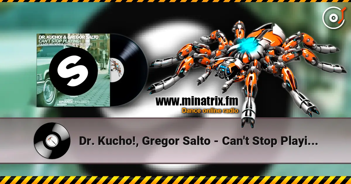 Dr. Kucho!, Gregor Salto - Can't Stop Playing (Oliver Heldens & Gregor Salto Remix) écouter en ligne en haute qualité | Minatrix.FM